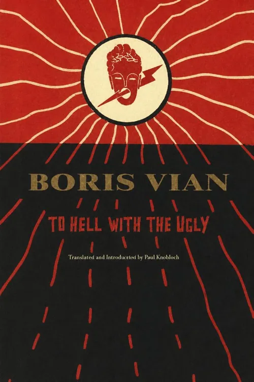 To Hell with the Ugly — Boris Vian